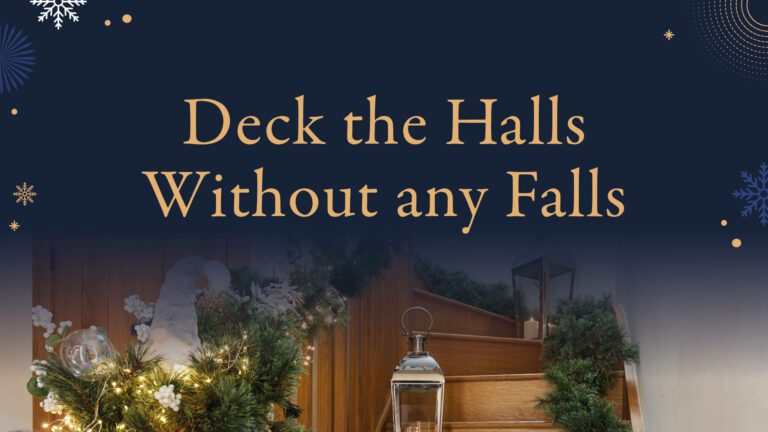 Deck the Halls Without any Falls